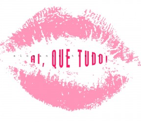Ai, que tudo!